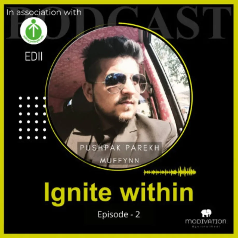 EDII Ignite Within podcast episode featuring Pushpak Pareek