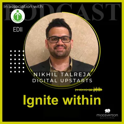 EDII Ignite Within podcast episode featuring Nikhil Talreja