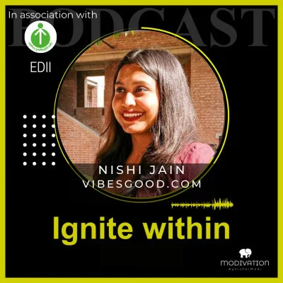 EDII Ignite Within podcast episode featuring Nishi Jain