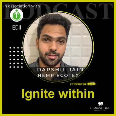 EDII Ignite Within podcast episode featuring Darshil Jain